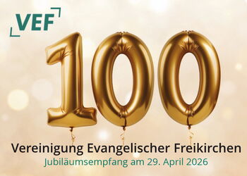 Die Zahl 100 in Gold mit dem Logo der VEF dem Text "Jubiläumsempfang am 29. April 2026".