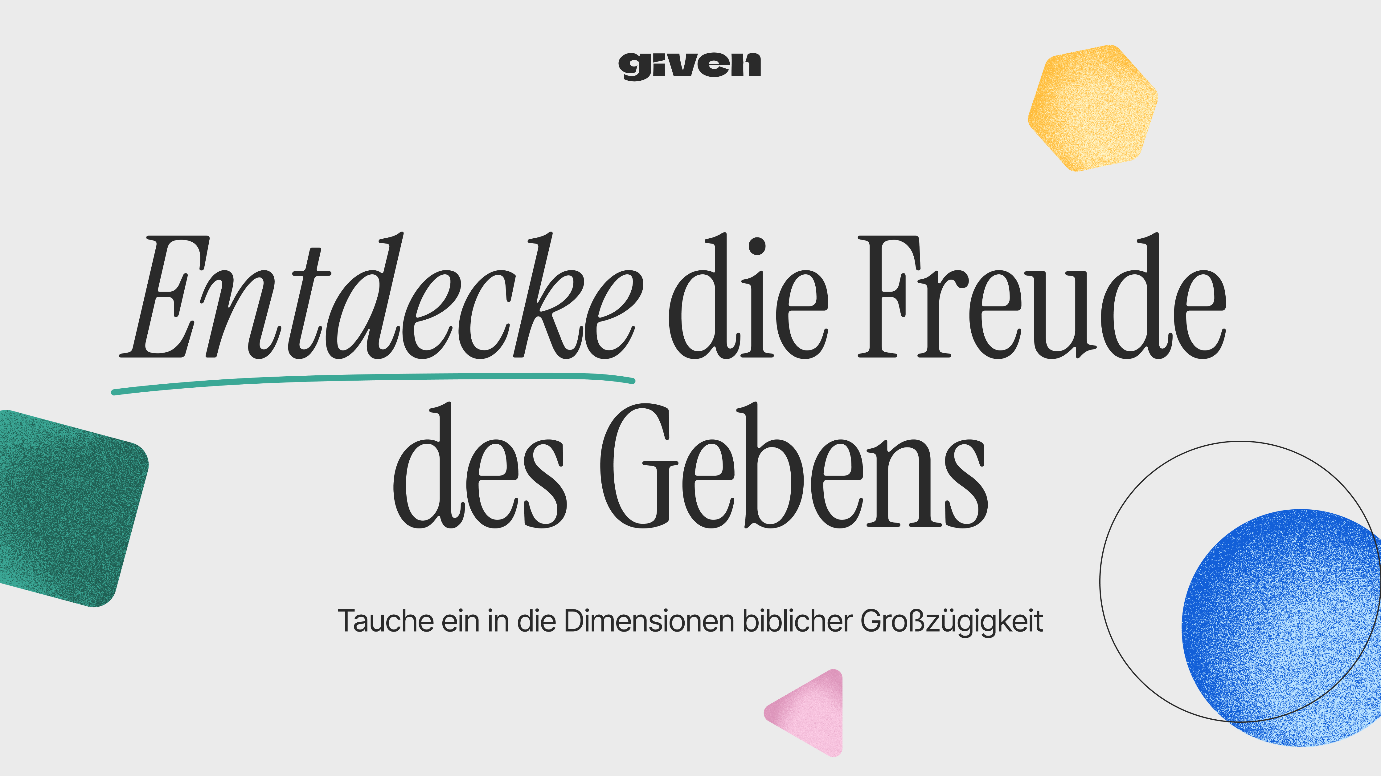 GIVEN: Neue Initiative stärkt Kultur für Großzügigkeit